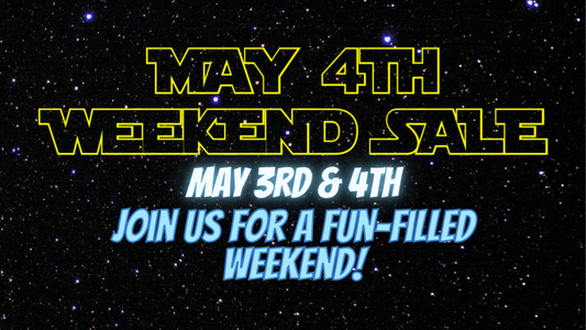 Celebrate Star Wars Day with Us – May 3rd & 4th!